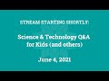 Science & Technology Q&A for Kids (and others) [Part 51]