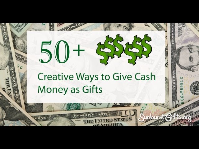 10 creative ways to give cash