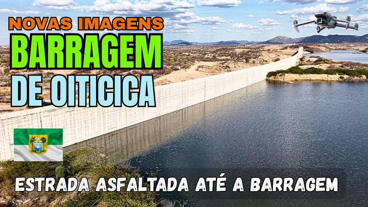 BARRAGEM DE OITICICA 2025 | A NOVA ESTRADA de Acesso | O que RESTOU da VELHA CIDADE?