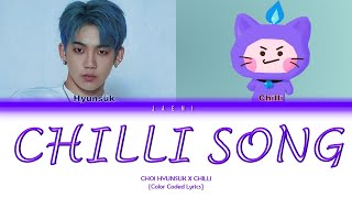 CHOI HYUNSUK (최현석) & CHILLI - 'CHILLI SONG' [COLOR CODED LYRICS]