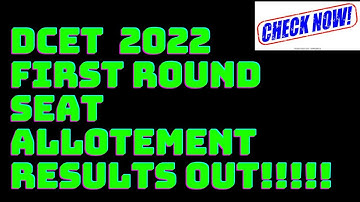 DCET 2022 FIRST ROUND ALLOTEMENT RESULTS OUT!!!!!! Check your Results Now !DCET 2022 FIRST ROUND