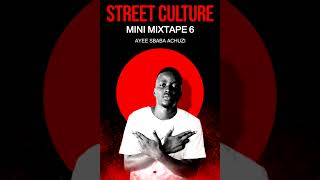 Street Culture Mini Mixtape 6
