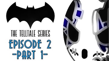 Batman: The Telltale Series | Let