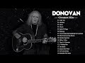 Donovan Full Album - Donovan Greatest Hits Full Album - Songs by Donovan