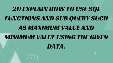 21) Explain how to use SQL Functions and sub query