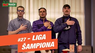 BETparačke PRIČE #27  Liga šampiona