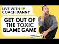 STOP Endless Arguing &amp; END Constant Blaming | LIVE Replay
