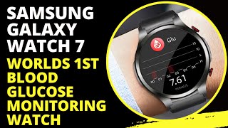 Monitor BLOOD GLUCOSE Level with Samsung Galaxy Watch 7