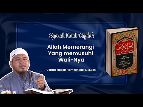 ALLAH MEMERANGI YANG MEMUSUH WALI-INYA - KAJIAN KITAB AQIDAH