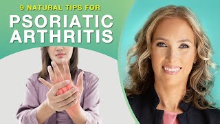 Psoriatic Arthritis | 9 Natural Tips for Psoriatic Arthritis | Dr. J9 Live