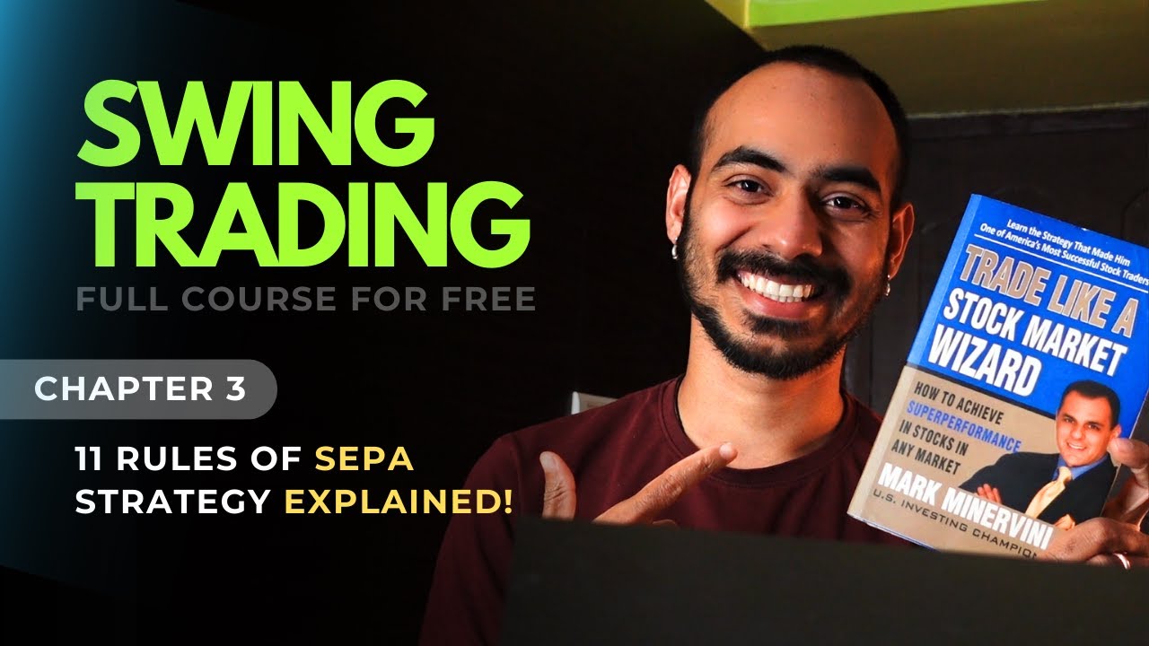 Ep5: Mark Minervini's SEPA strategy Explained - Swing Trading full course