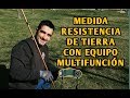 MEDIDA RESISTENCIA DE TIERRA CON EQUIPO MULTIFUNCIÓN