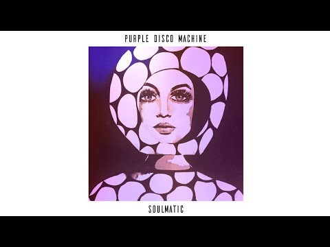 Putar Soulmatic - Purple Disco Machine