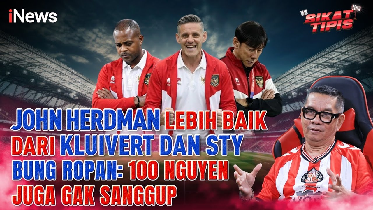 [FULL] John Herdman Lebih Baik dari Kluivert dan STY? Bung Ropan: 100 Nguyen Susah Lawan Indonesia