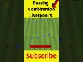 Amazing Passing Combination Drills Liverpool's⚽⚽ #shorts