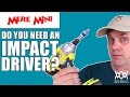 Impact drivers vs. Drills. Do you need both? : MERE MINI Impact drivers vs. Drills. Do you need both? : MERE MINI