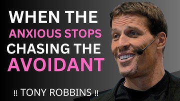 WHEN THE ANXIOUS STOPS CHASING THE AVOIDANT!! TONY ROBBINS MOTIVATION SPEECH VIDEO||