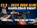 ⚡Easy 23.5 - 2024 Road Glide Handlebars Install!⚡@harleydavidson