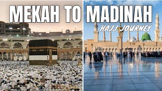 MAKKAH TO MEDINA | Video perjalanan dari Mekah ke Madinah | Hajj: Journey of a lifetime