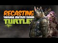 Recasting the Teenage Mutant Ninja Turtles for Today - Part 3