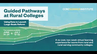 CCRC Summer Institute: Guided Pathways at Rural Colleges