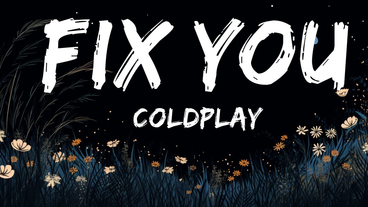 coldplay Fix You (Lyrics) 15min Version YouTube