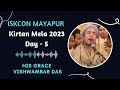 ISKCON Mayapur Kirtan Mela 2023 || Day - 5 || HG Vishwambar Das