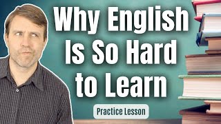 Why English is SO hard to learn? | + Lesson  Notes