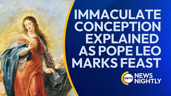 Immaculate Conception Explained as Pope Leo Marks Feast | EWTN News Nightly