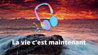 Yannick Noah la Vie Cest Maintenat  Paroles