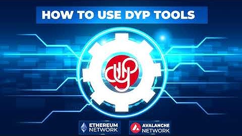 How to Use DeFi Yield Protocol DYP Tools - decentralized dApp on Avalanche and Ethereum