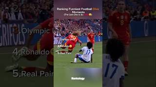 Ranking Funniest Football Dive Moments😂 The Last One Is So Fake😭😭