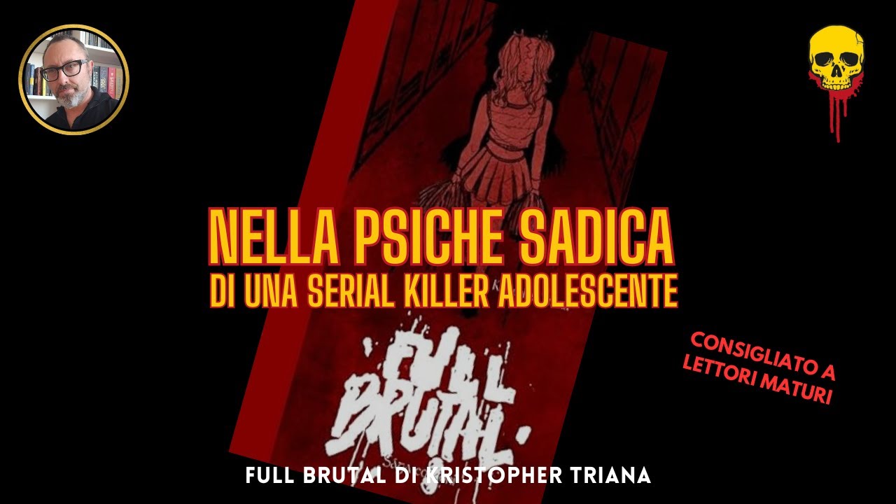FULL BRUTAL. Nella psiche sadica di una serial killer adolescente