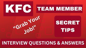 "KFC Team Member Interview: 15 Essential Questions & Answers"