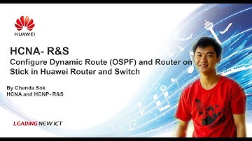 HCIA-Part 12 | Configure Dynamic Route (OSPF) and Router on a Stick in Huawei Router and Switch