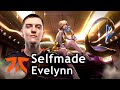 Selfmade picks Evelynn