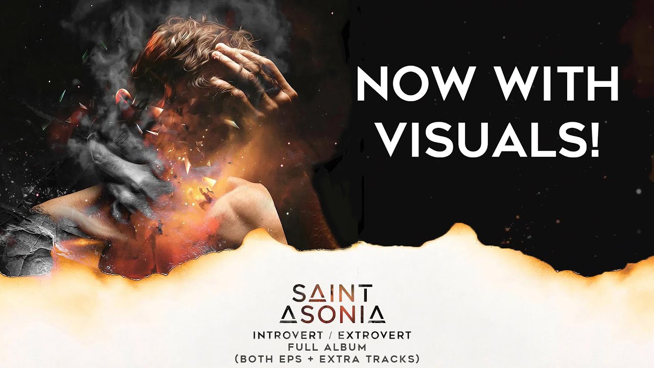 Saint Asonia - Introvert/Extrovert Full Album (Both EPs + Extra Tracks) (Now with Visuals!)