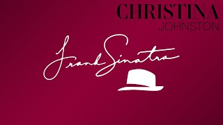 Christina Johnston - Frank Sinatra - Live Concert