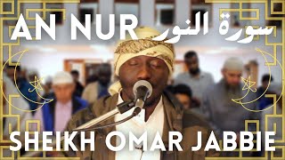 Surah An Nur FULL | Ramadan Taraweeh | Sheikh Omar Jabbie | سورة النور كاملة