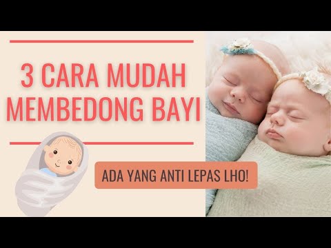 3 CARA BEDONG BAYI, DIJAMIN MUDAH!