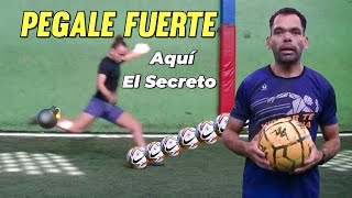 Aprende a Pegar al Balón con Potencia - Como Chutar Fuerte y con Potencia