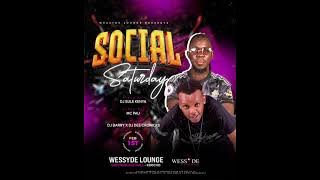 DJ SULE KENYA, MC PAU SOCIAL SATURDAY AT WESSYDE