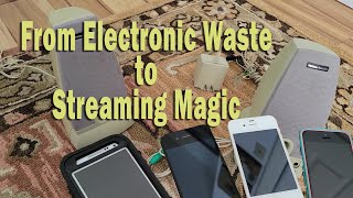 From Electronic Waste To Streaming Magic