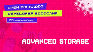 Open Polkadot Bootcamp 2025 - PolkaVM - Advanced Storage [Section 3]