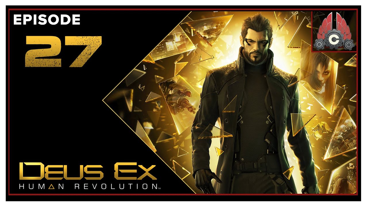 CohhCarnage Plays Deus Ex: Human Revolution Director's Cut (Violence Playthrough) - Episode 27