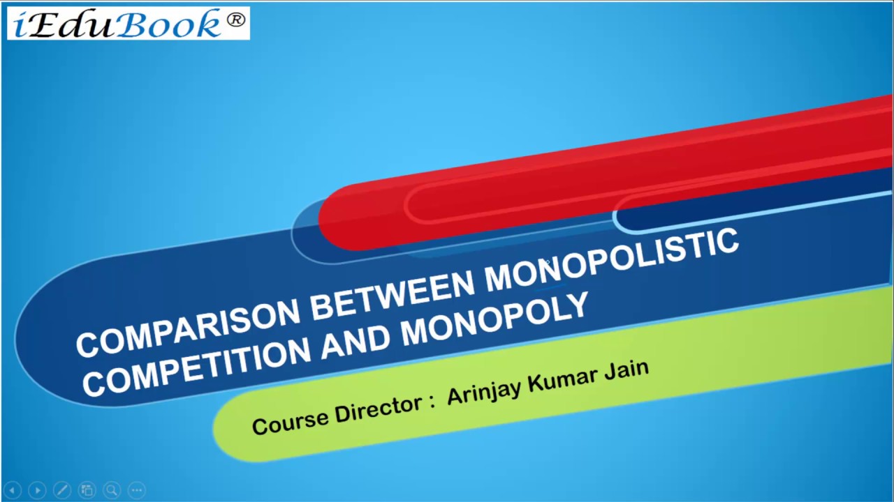 Monopolistic Competition Vs Monopoly -Economics- Class 12 ...