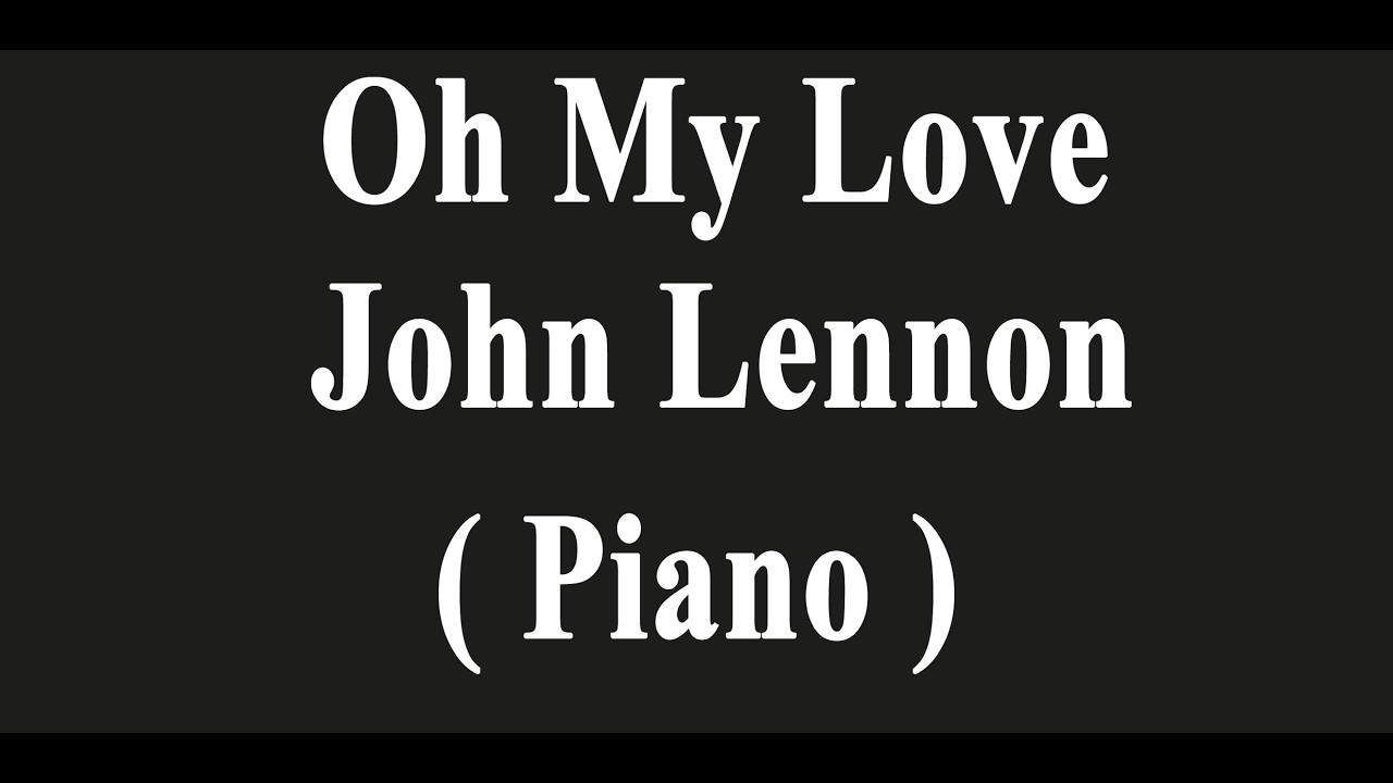 Oh My Love - John Lennon Karaoke Version