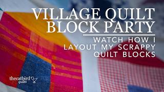 Village Quilt Bock Party - How I Lay Out My Quilt Patterns.