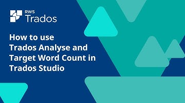 How to use Trados Analyse and Target Word Count in Trados Studio
