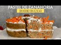 PASTEL DE ZANAHORIA SALUDABLE | POSTRE SIN HORNO | RECETA FACIL